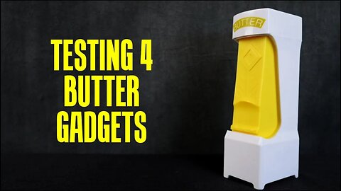 Do These 4 Butter Gadgets Work?