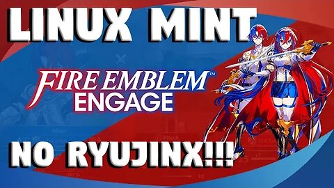 LINUX MINT FIRE EMBLEM ENGAGE NO RYUJINX! Rodando melhor que no console!