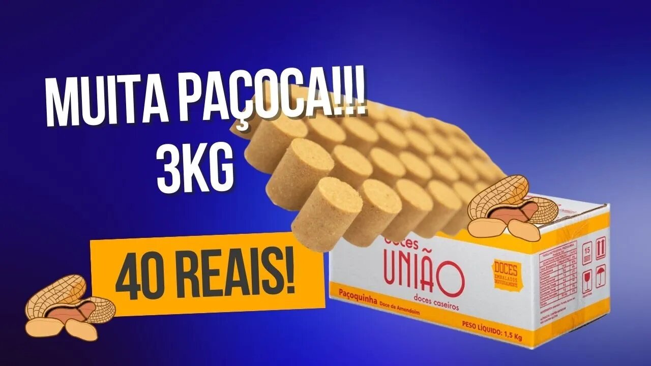 Comprei! 3Kg de Paçoca no Shopee por 40 REAIS!! Unidoces. Será que é Boa? Equivale à Paçoquita?