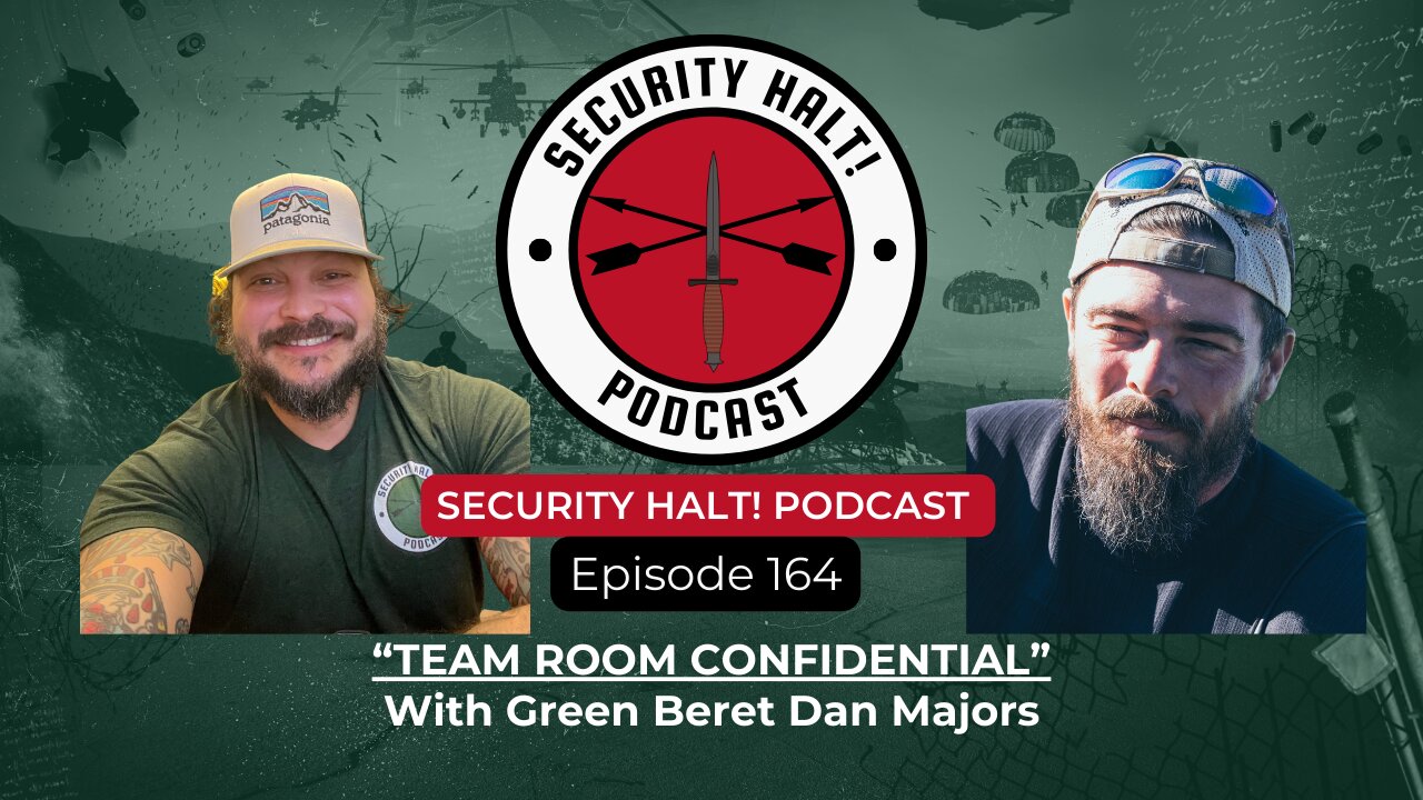 Episode 164: “Team Room Confidential” with Green Beret Dan Majors