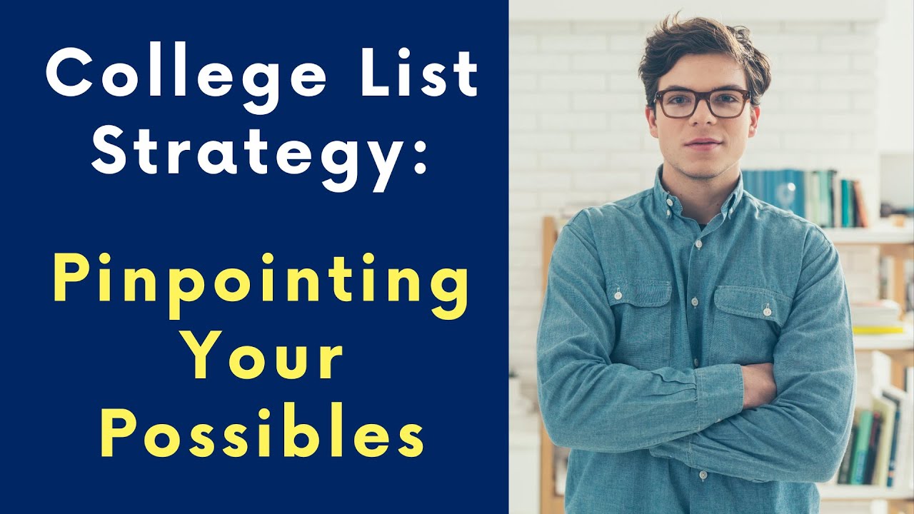 Selecting Smart Possibles - College List Strategy