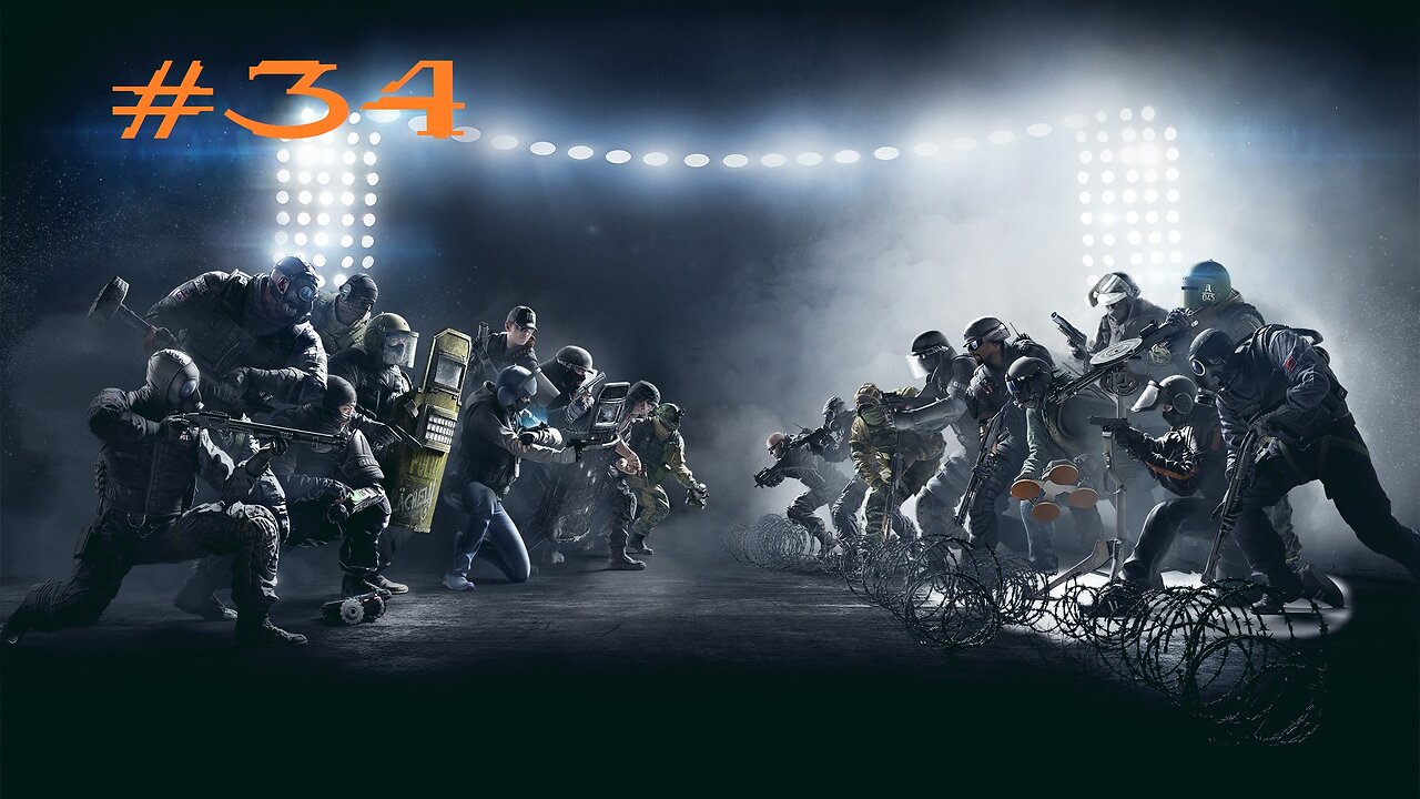 Rainbow Six Siege: Stream 34