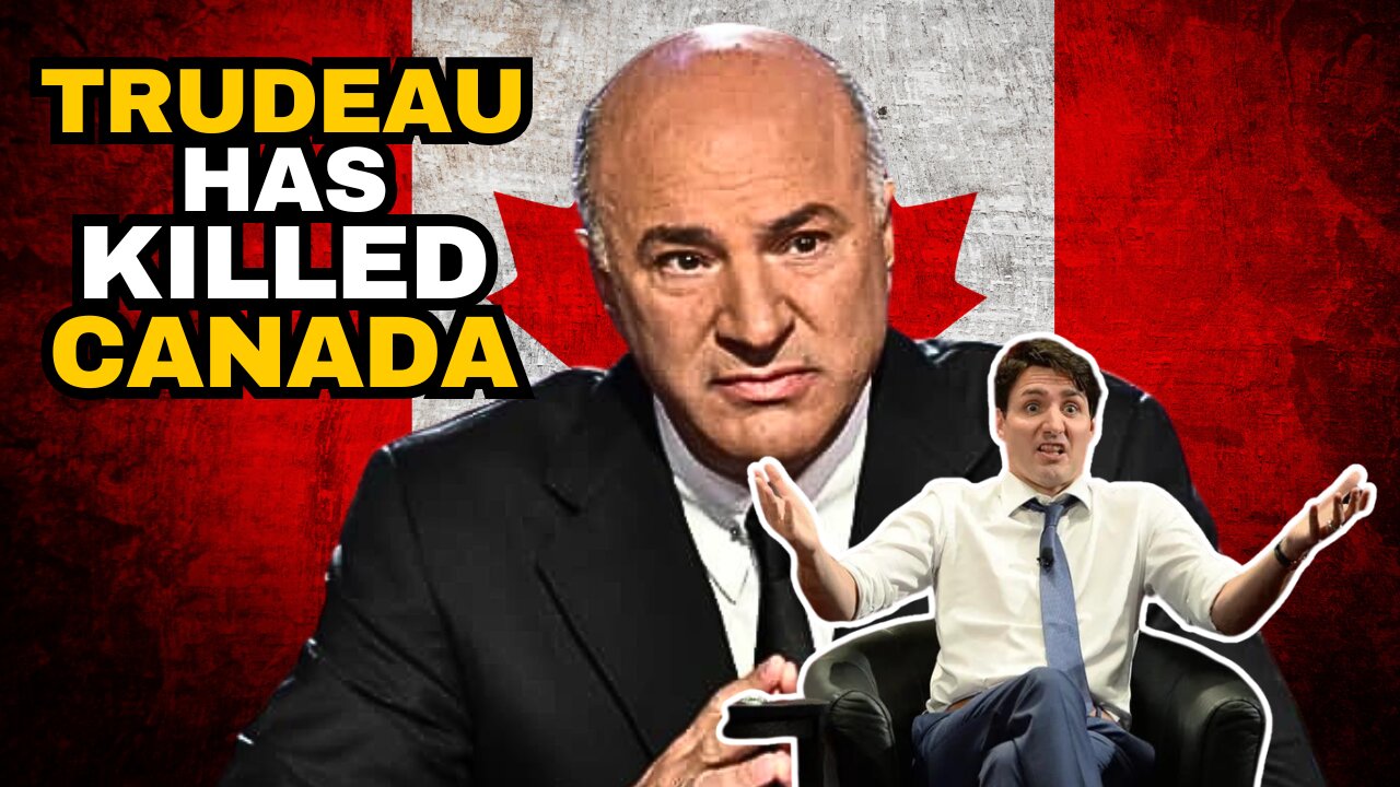 "Trudeau Has Killed Canada" Kevin O'leary On Justin Trudeau