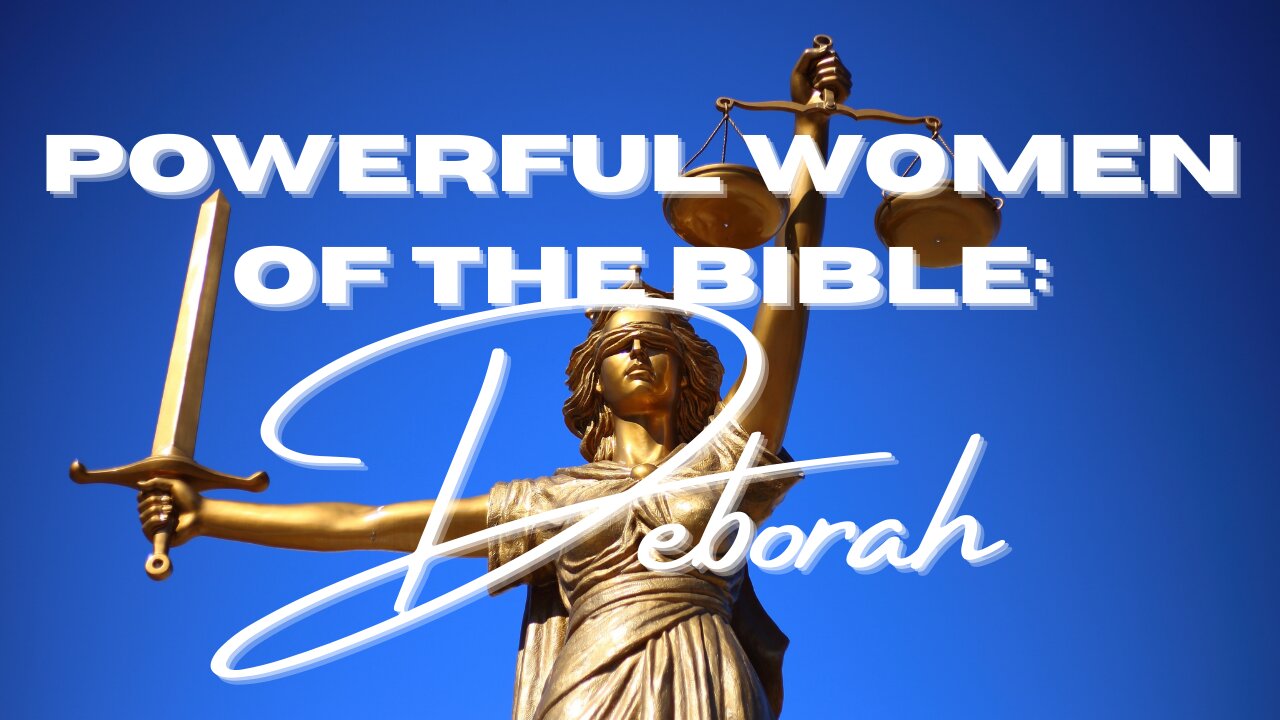 Powerful Women of the Bible: Deborah