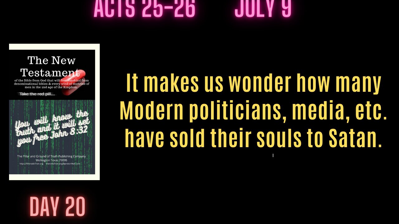 Acts 25-26 The tragedy of many politicians, media, & entertainers selling their souls to the devil.