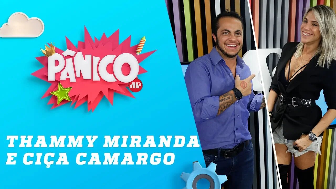 Thammy Miranda e Ciça Camargo - Pânico - 16/05/18