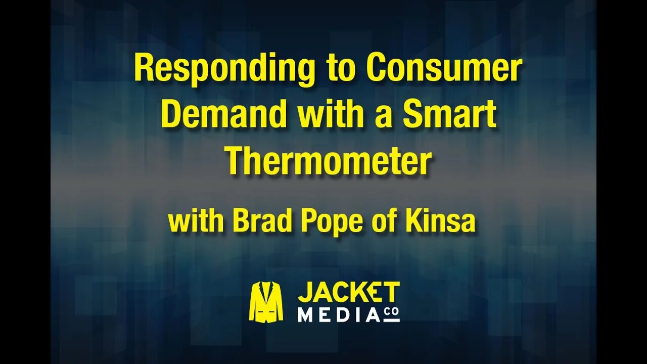 Responding to Consumer Demand with a Smart Thermometer