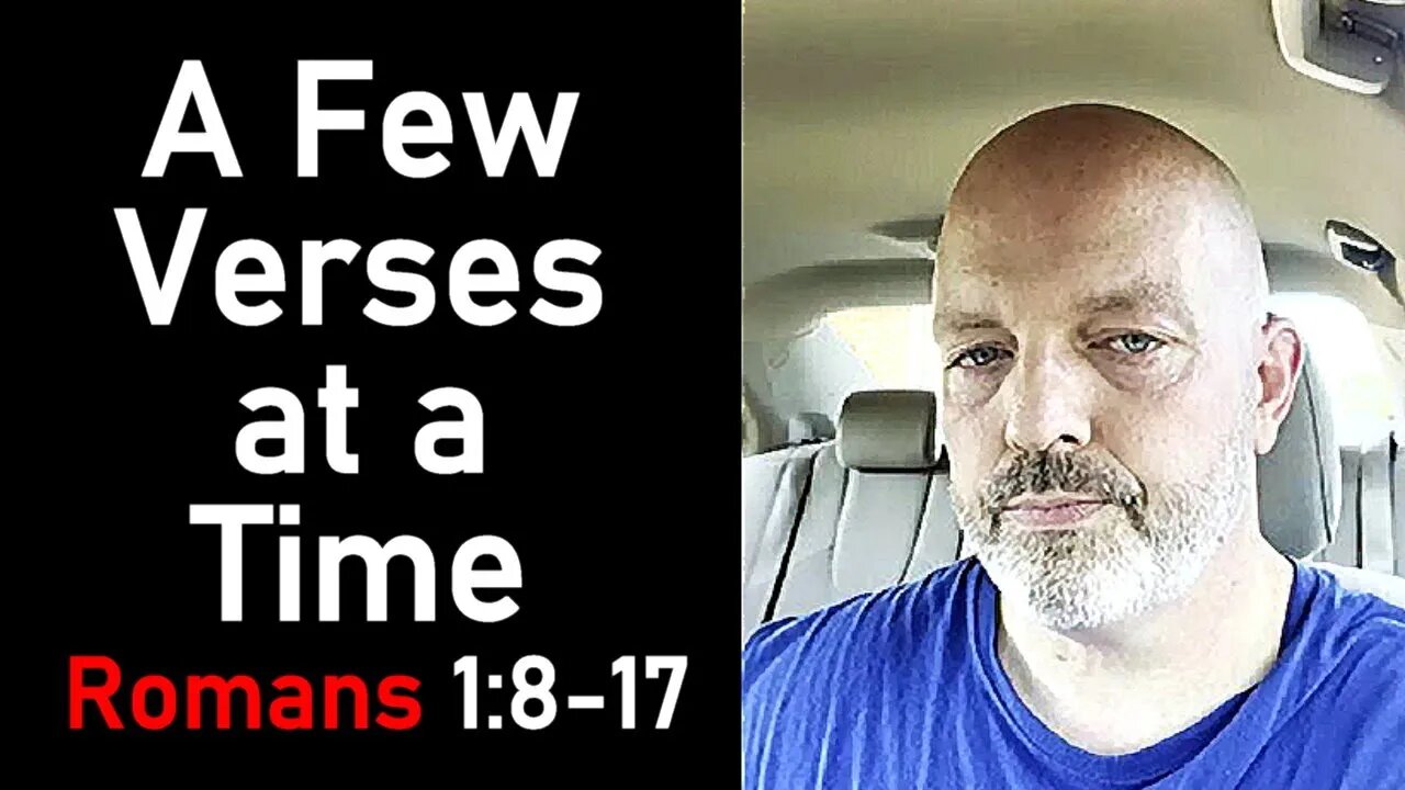 A Few Verses at a Time Romans 1:8-17 - Pastor Patrick Hines Podcast #bible #biblestudy #Jesus