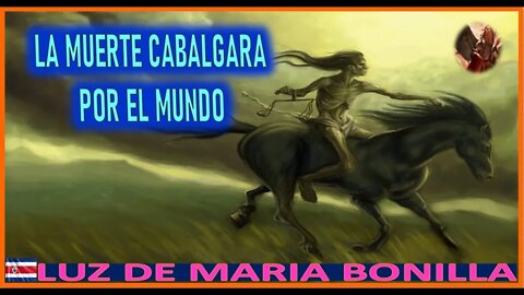 LA MUERTE CABALGARA POR EL MUNDO - MENSAJE DE SAN MIGUEL ARCANGEL A LUZ DE MARIA 23 OCTUBRE 2022