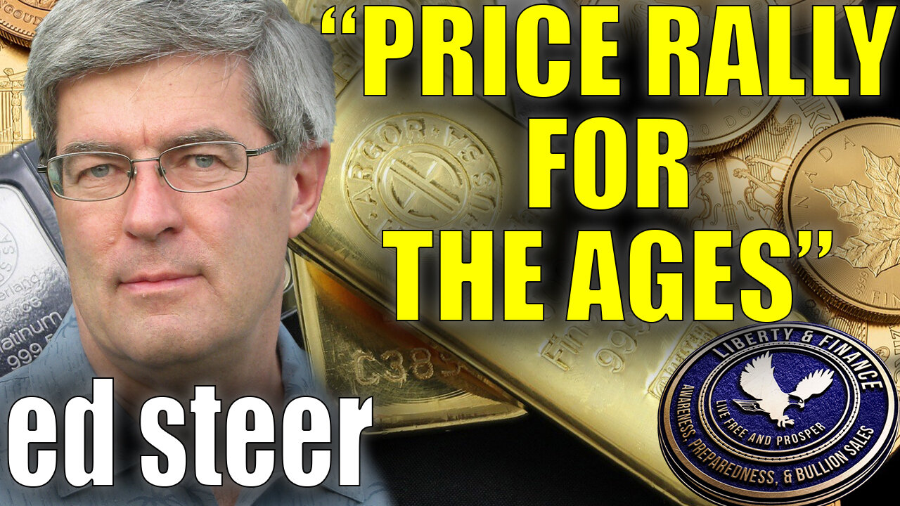 "Price Rally For The Ages" Coming w/ Triple Digit Silver | Ed Steer