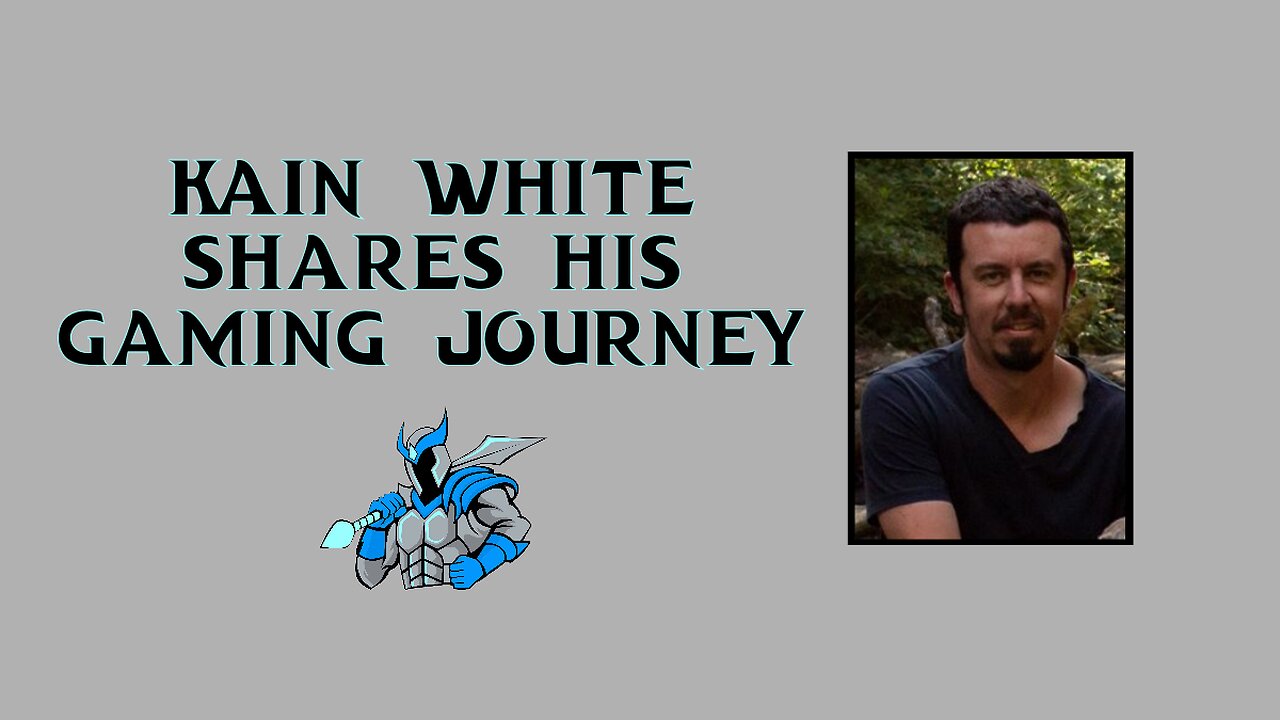 Kain White Shares His Gaming Journey