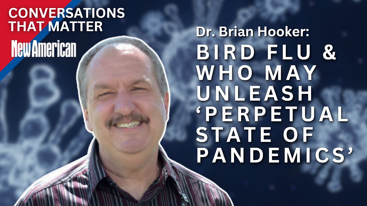 Bird Flu & WHO Deal May Unleash ‘Perpetual State of Pandemics’: Dr. Brian Hooker