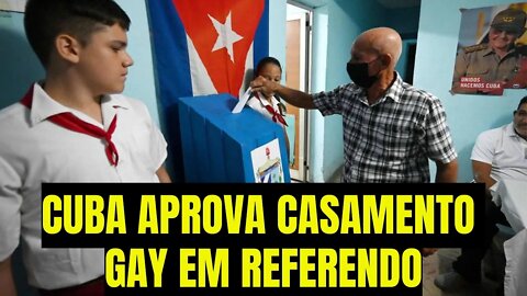 CUBA APROVA CASAMENTO GAY EM REFERENDO