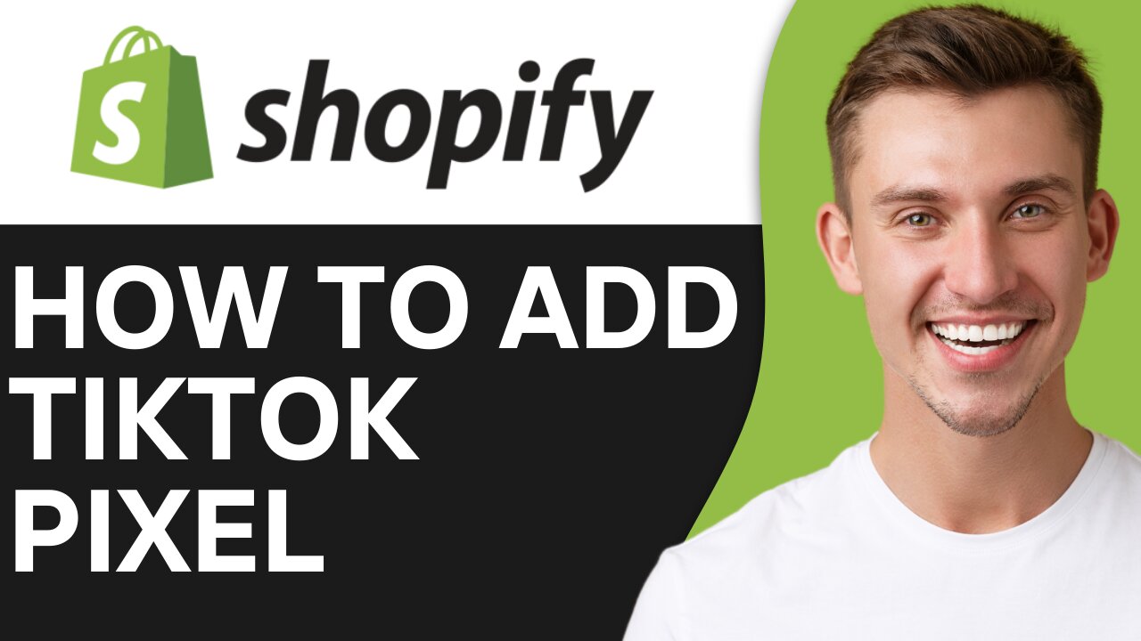 HOW TO ADD TIKTOK PIXEL TO SHOPIFY