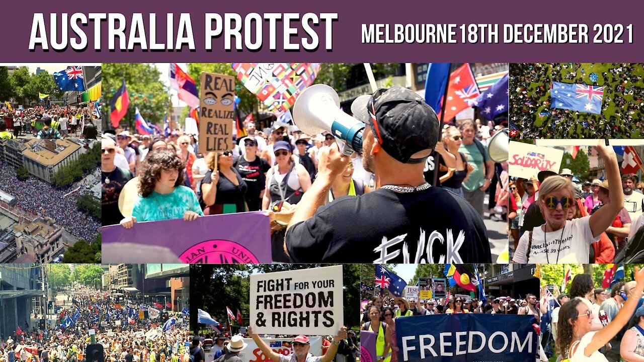 Australia Protest Highlights - Melbourne 18th December 2021