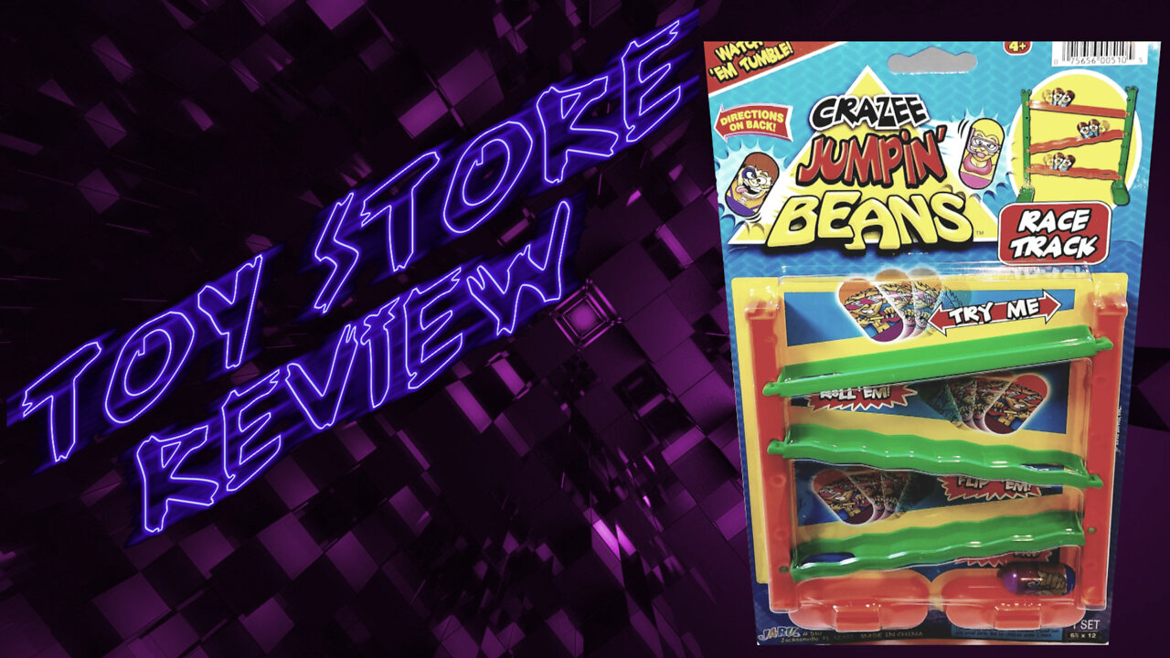 Toy Store Review 05: Crazee Jumpin' Beans