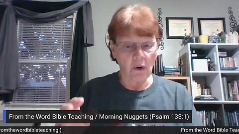 From the Word Bible Teaching / Morning Nuggets (10/9/23)