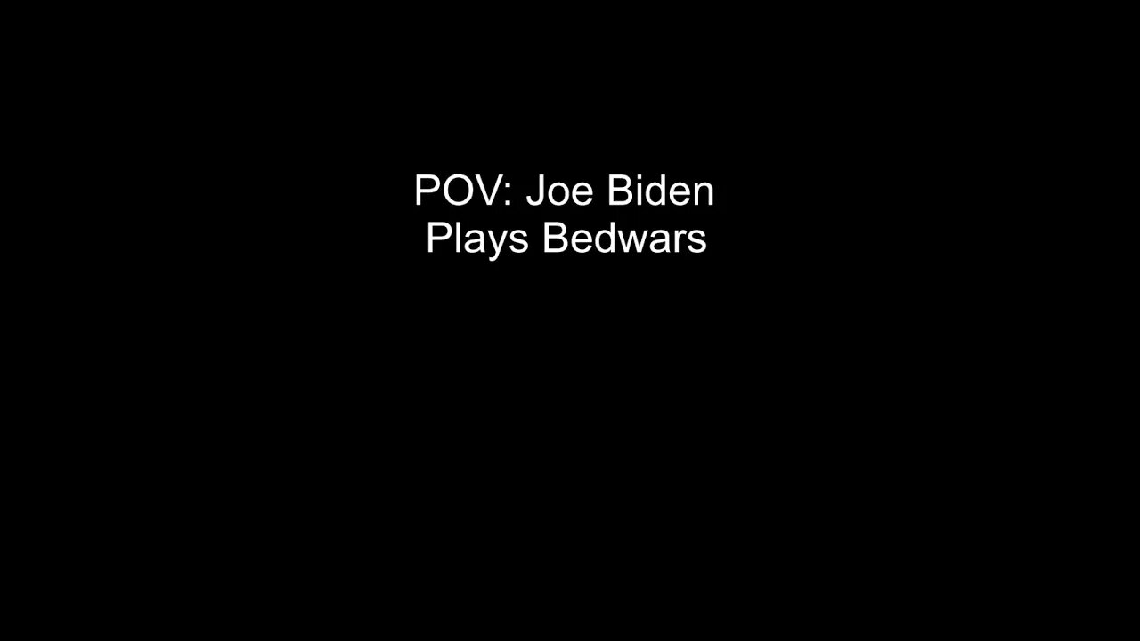 POV: Joe Biden Plays Minecraft Bedwars