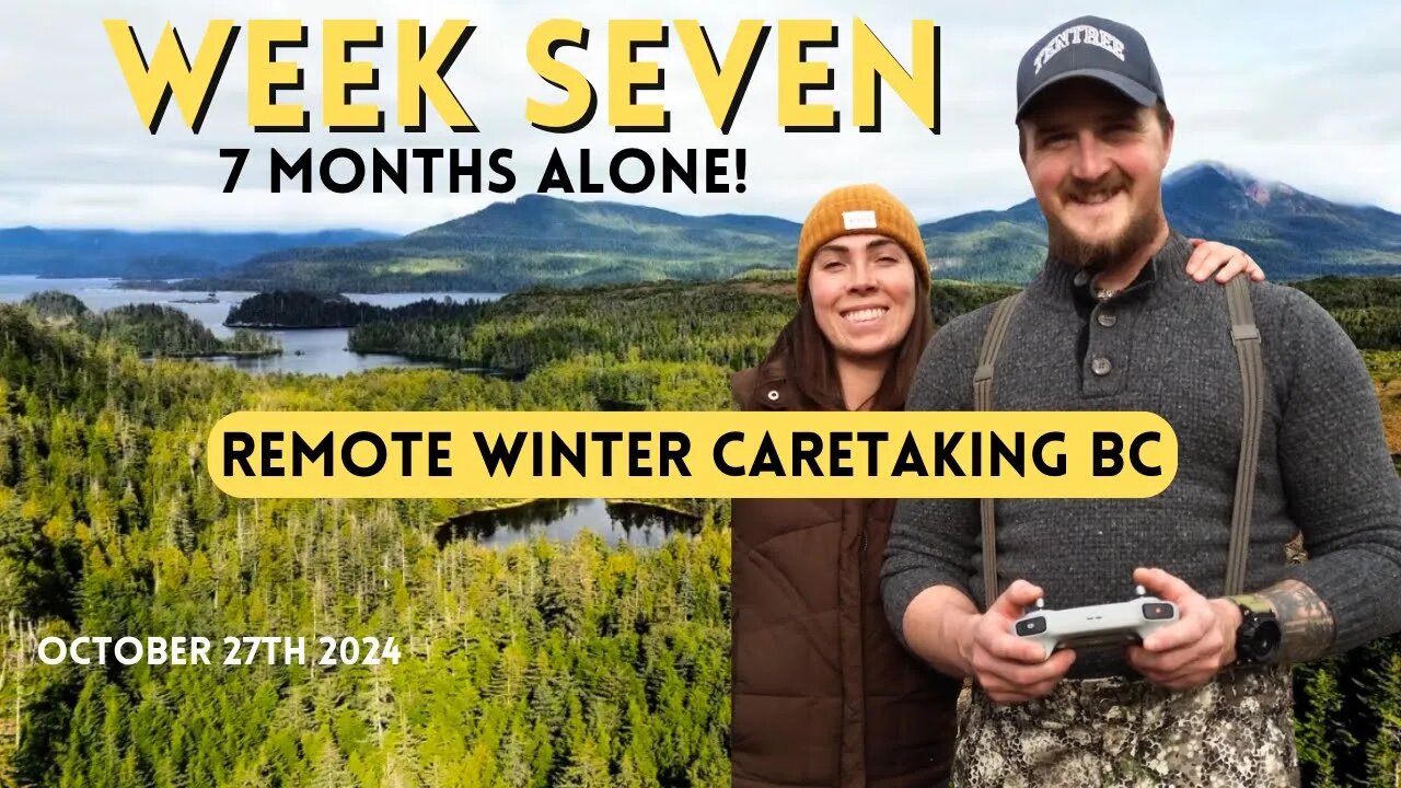 Week 7: Living Remote In Haida Gwaii, BC As Winter Caretakers For 6 More Months