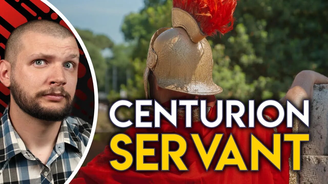 Centurion Servant // Gospel of Luke - Chapter 7