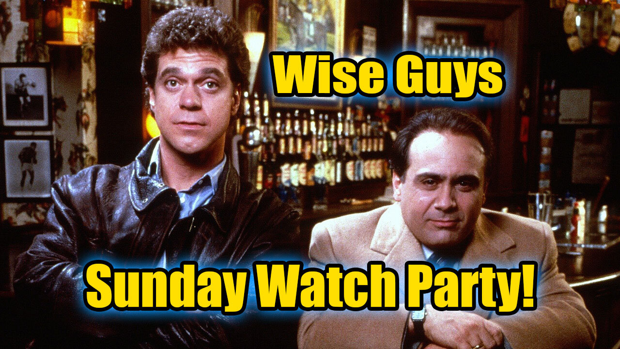 Sunday Watch Party! Wise Guy Movie!