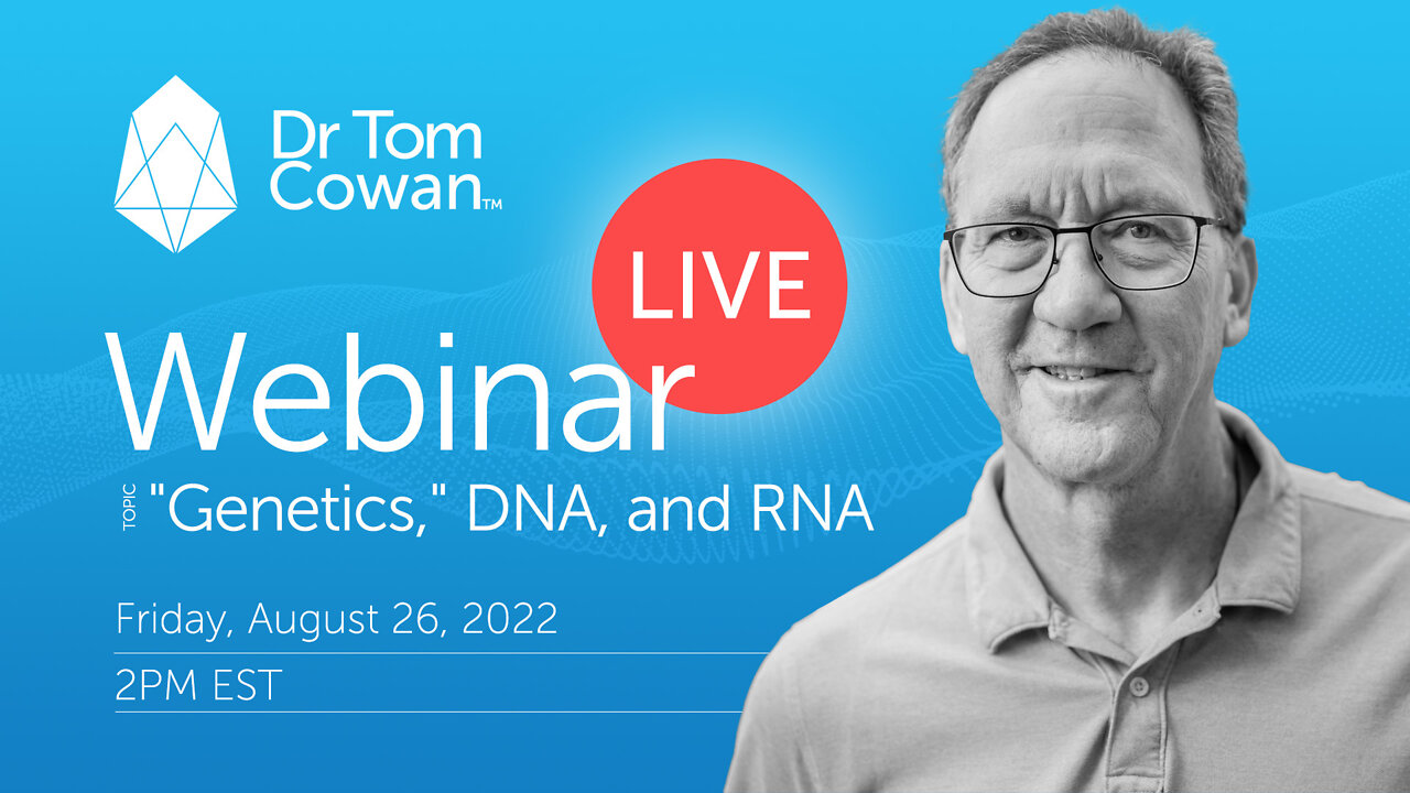 "Genetics", DNA, and RNA- Webinar from August 26th, 2022