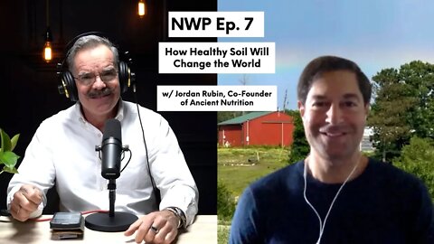 How Healthy Soil Will Change the World