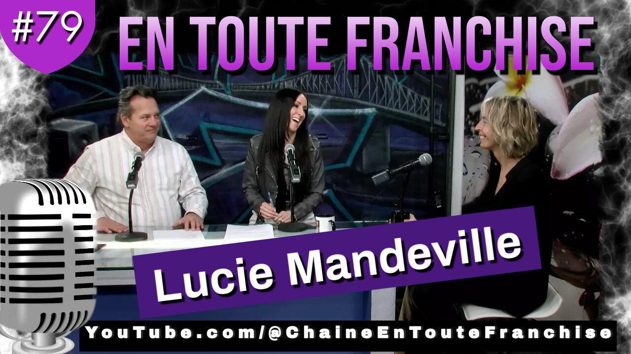 En toute franchise #79 - Lucie Mandeville - Vaincre la haine et la peur