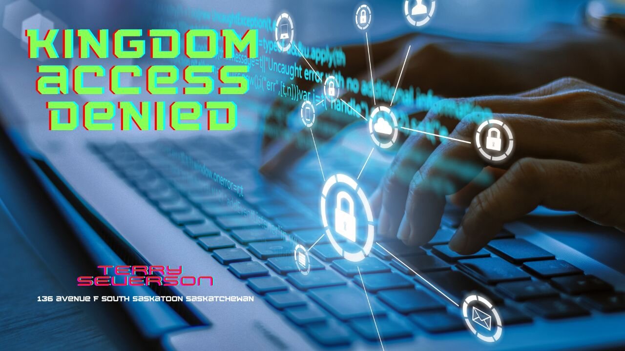 Kingdom Access Denied - Terry Severson - January 22 PM, 2023