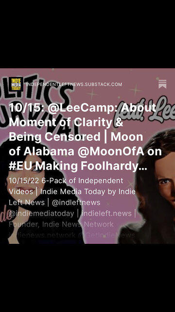 10/15: Lee Camp About Moment of Clarity and Being Censored | Moon of Alabama on EU-Russia Sanctions+