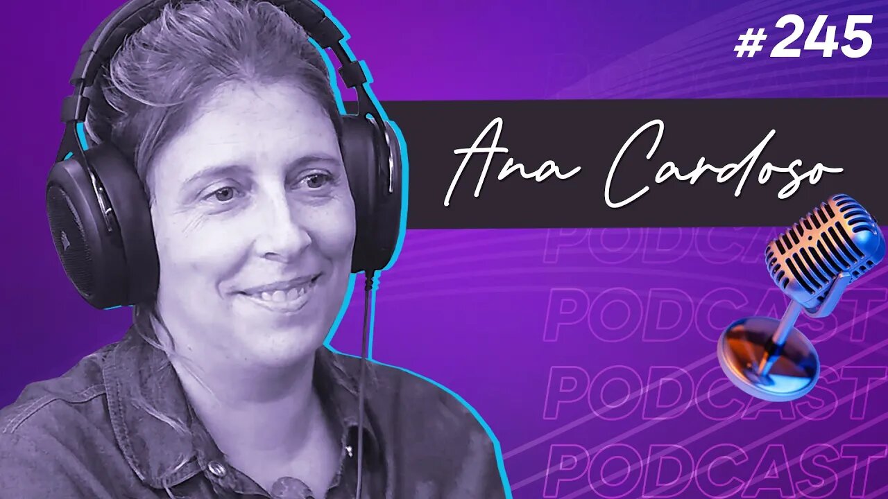 ANA CARDOSO | Escritora Bestseller - Ep.245