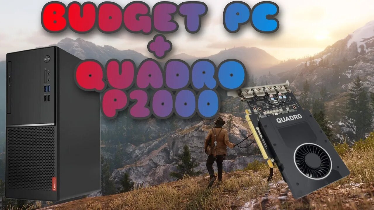 Lenovo V520 with a Quadro P2000 | RDR2