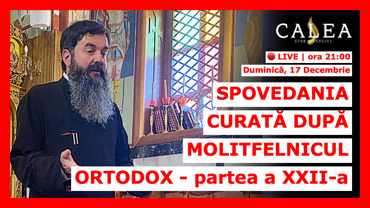 🔴 LIVE #700 - SPOVEDANIA CURATĂ DUPĂ MOLITFELNICUL ORTODOX - partea a XXII-a || Pr. IOAN RAZA