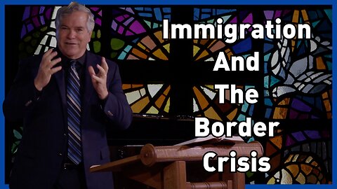 Immigration and the Border Crisis