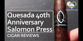 The WEIRD Shaped QUESADA 40th Anniversary Salomon Press - CIGAR REVIEWS by CigarScore