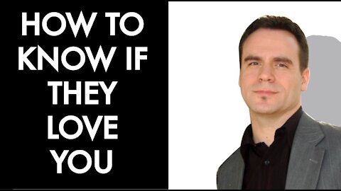 How to Know if Someone Loves You