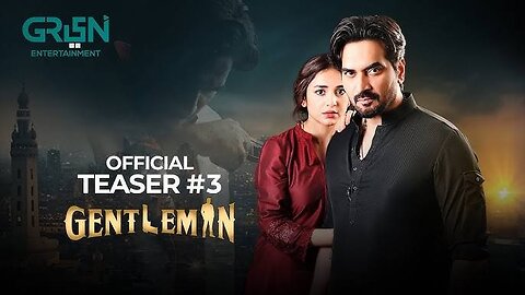 Gentleman | Teaser 3 | Humayun Saeed | Yumna Zaidi | Ahmed Ali Butt | Adnan Siddiqui | Green TV