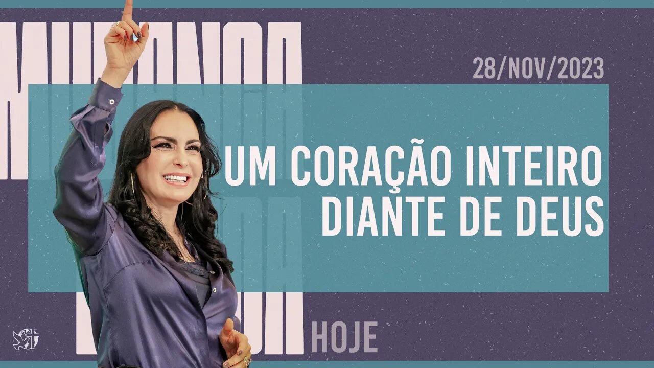 Um coração inteiro diante de Deus || Mudança de Vida Hoje