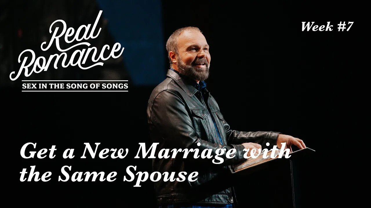 Get a New Marriage with the Same Spouse | Pastor Mark Driscoll