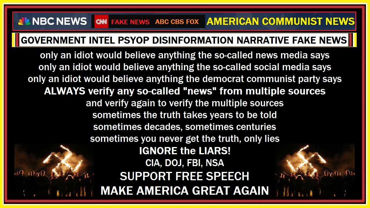 PSYOP DISINFORMATION FAKE NEWS from the democrat communist party