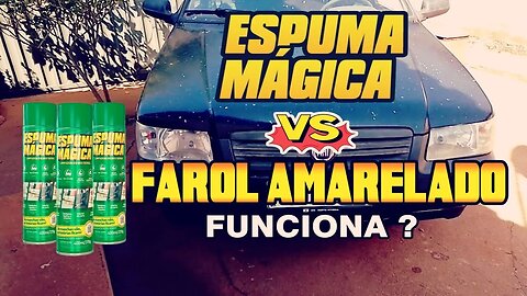 LENTE DE FAROL VS ESPUMA MÁGICA