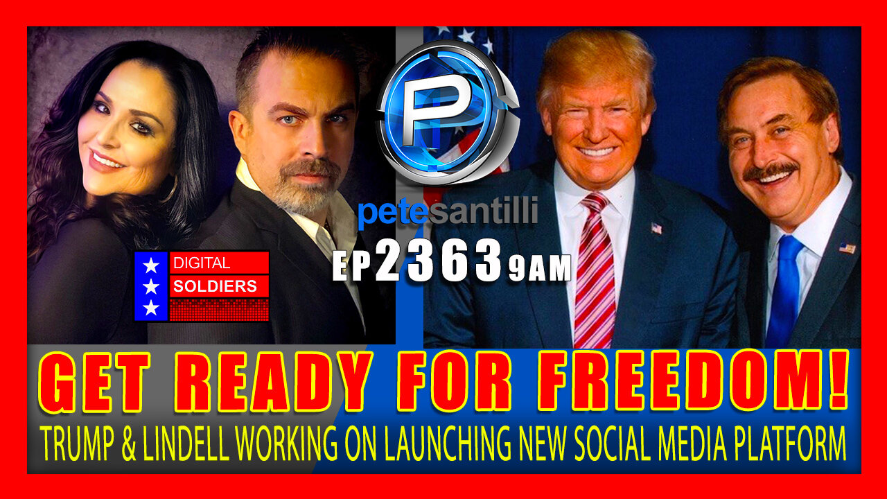 EP 2363-9AM GET READY! Trump & Mike Lindell Are Working On Launching A BIG Social Media Platform