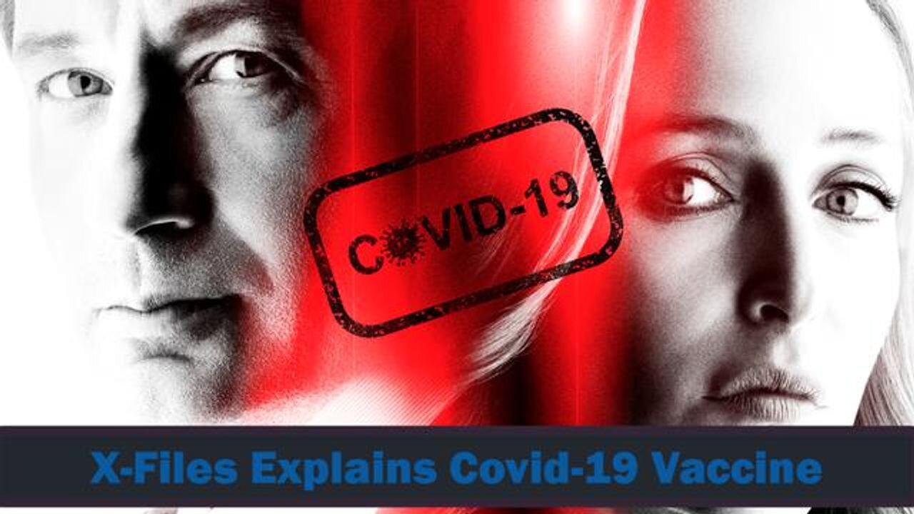 X-Files Explains Covid-19 Vaccine BioWeapon