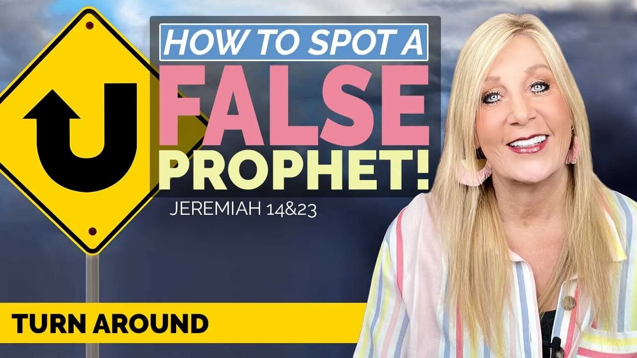 How to SPOT a FALSE Prophet!Jeremiah 14 & 23