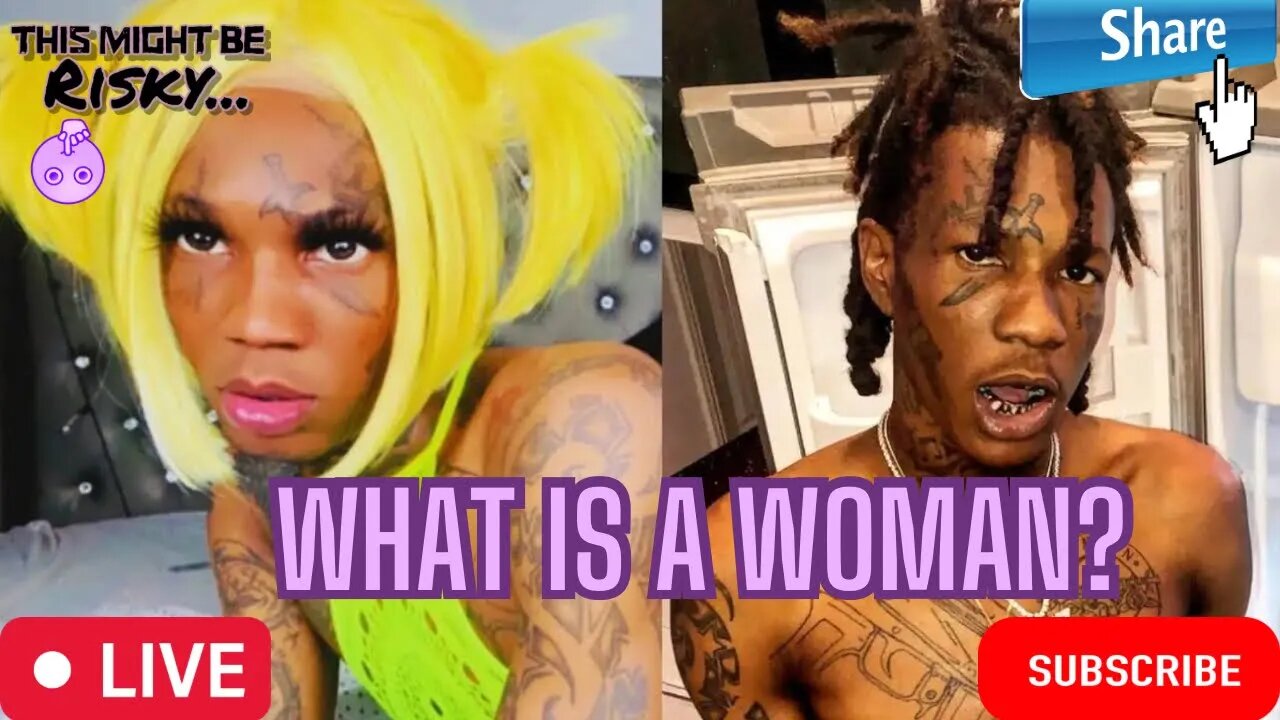 WHAT IS A WOMAN? THE LADIES MAKE THIS QUESTION A DIFFICULT ONE FOR THIS REASON!