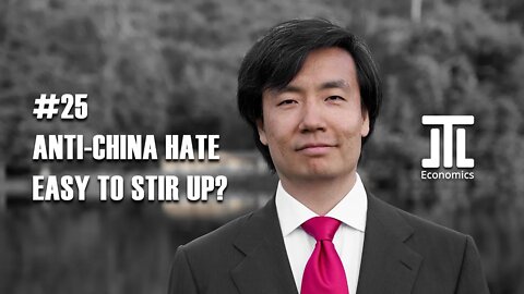 Why Is It So Easy to Sir Up Anti-China Hate? What Could China Do? #25