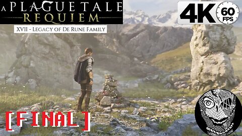 (PART 17 FINAL) [XVII - Legacy of De Rune Family] A Plague Tale: Requiem 4k60