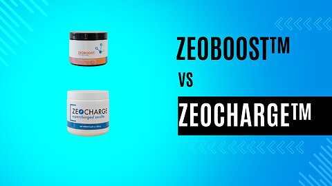 ZeoBoost™ vs ZeoCharge™