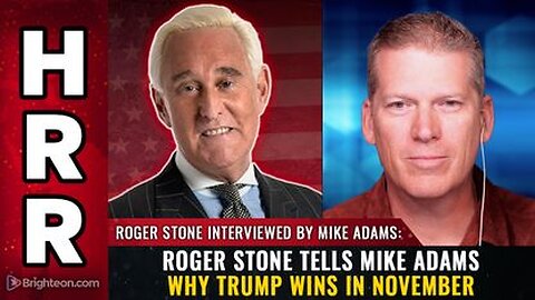 Roger Stone tells Mike Adams why TRUMP WINS in November