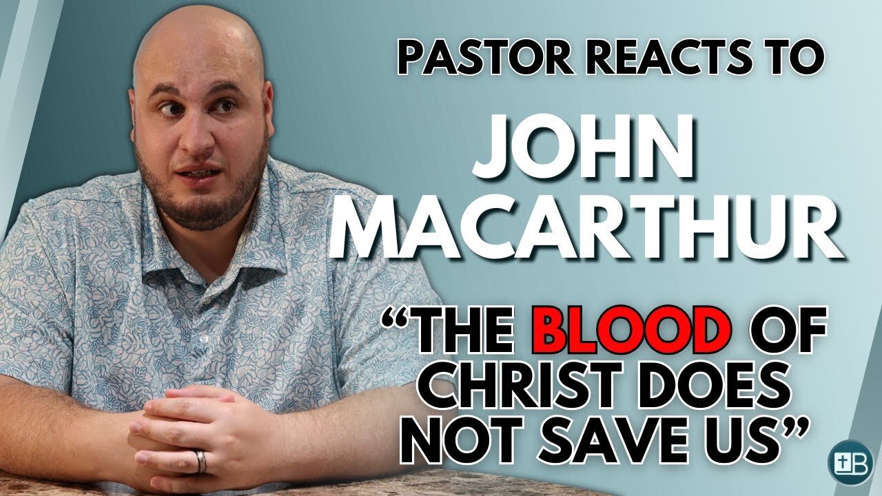 "There's nothing magic in the blood of Christ..." | Pastor Reacts to John MacArthur